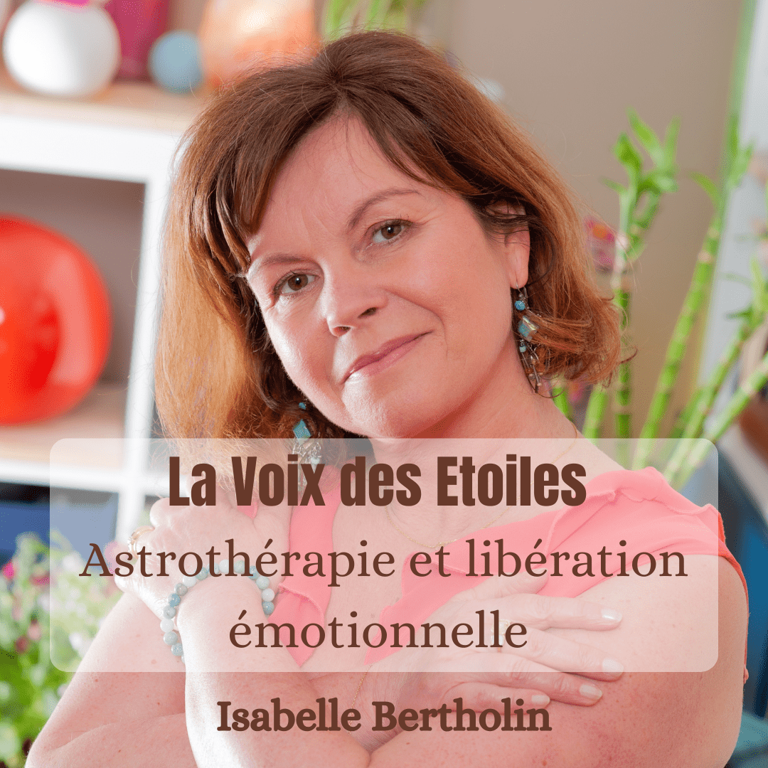 Les Conversations - Isabelle Bertholin, astrologue, astrothérapeute